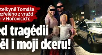 Expřítelkyně Tomáše podezřelého z vražd dětí v Hořovicích: Před tragédií si chtěl vzít i moji dceru