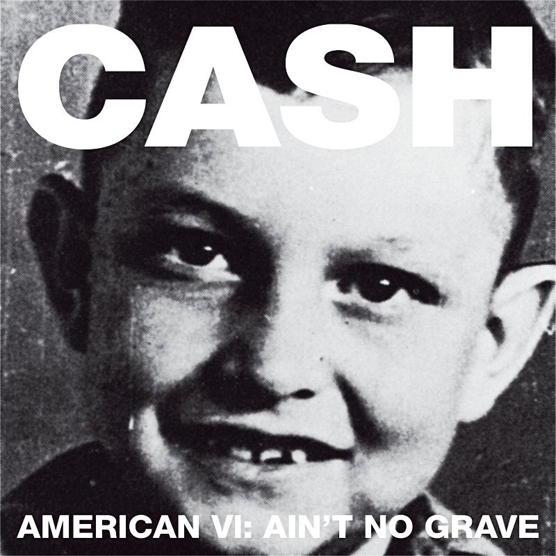 Cash - AMERICAN VI: AIN’T NO GRAVE