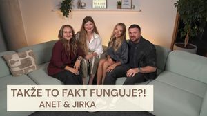 Nebyli Perfect Match. Přesto spolu Anet a Jirka skončili