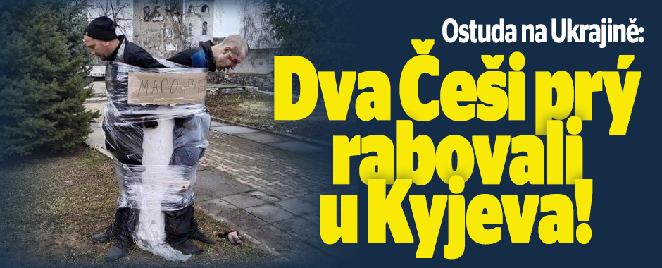 Ostuda na Ukrajině: Dva Češi měli rabovat okolí Kyjeva