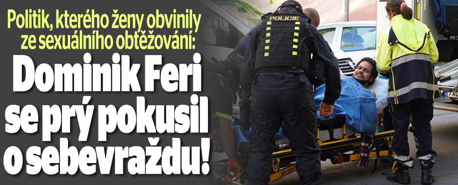 Dominik Feri se měl pokusit o sebevraždu: Je v nemocnici!