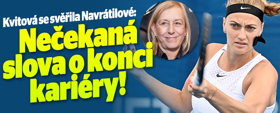 Kvitová se svěřila Navrátilové: Slova o konci kariéry!
