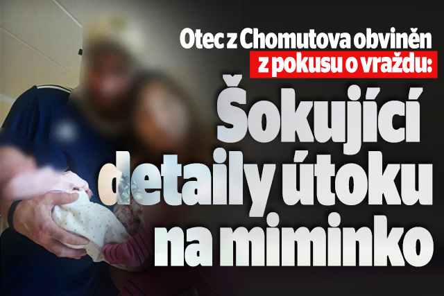 Chomutov: Otec zaútočil na miminko,5 dnů krvácela bez pomoci?