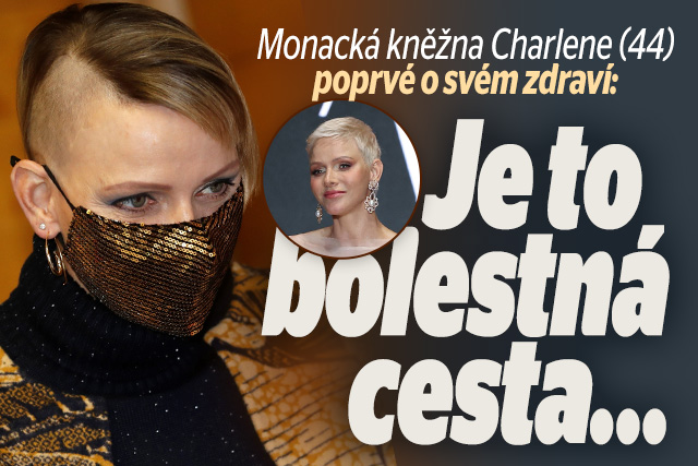 Monacká kněžna Charlene o svém zdraví: Je to bolestná cesta