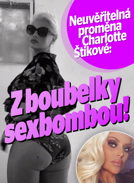 Neskutečná proměna Charlotte Štikové: Z boubelky sexbombou!