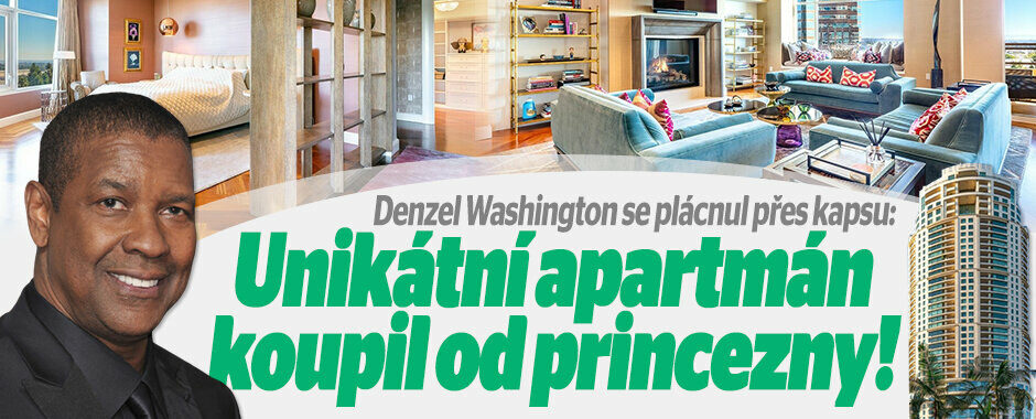 Denzel Washington koupil apartmán od princezny: Luxus v mrakodrapu! Denzel Washington koupil apartmán od princezny: Luxus v mrakodrapu!